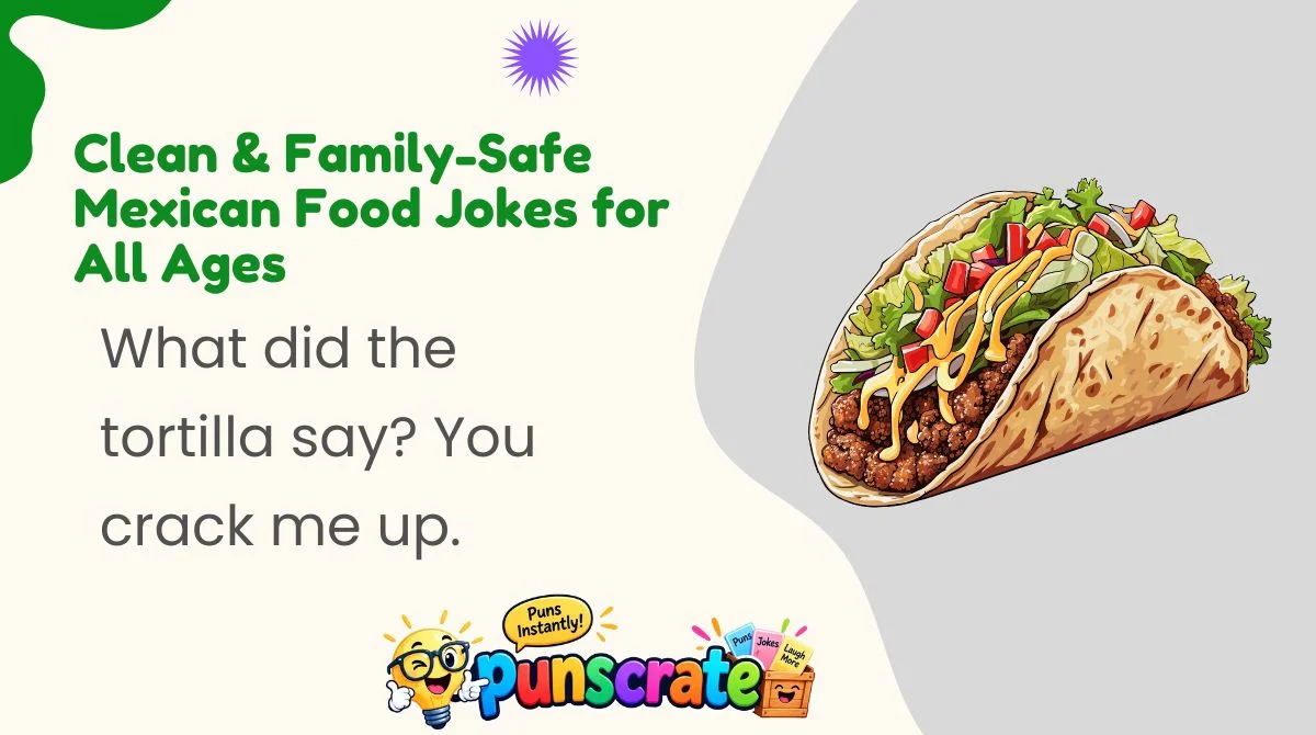 clean-and-family-safe-mexican-food-jokes-for-all-ages Clean & Family-Safe Mexican Food Jokes for All Ages