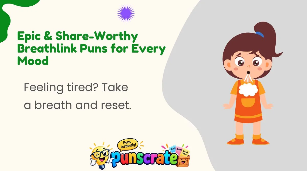 Epic & Share-Worthy Breathlink Puns for Every Mood 
