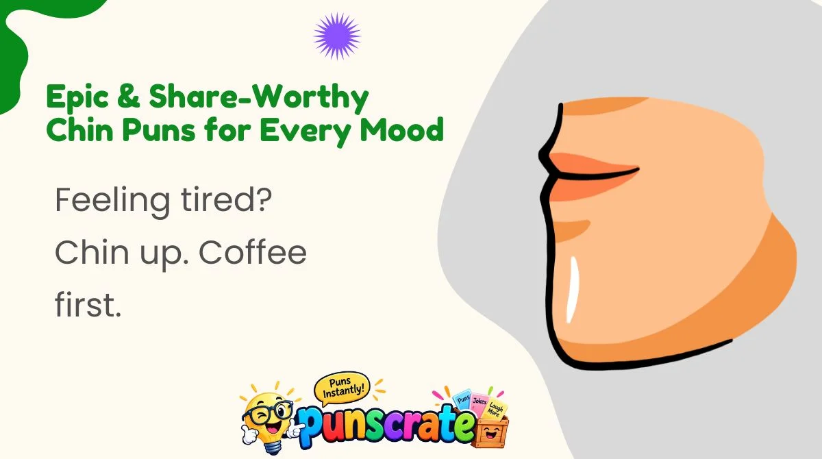epic-and-share-worthy-chin-puns-for-every-mood Epic & Share-Worthy Chin Puns for Every Mood