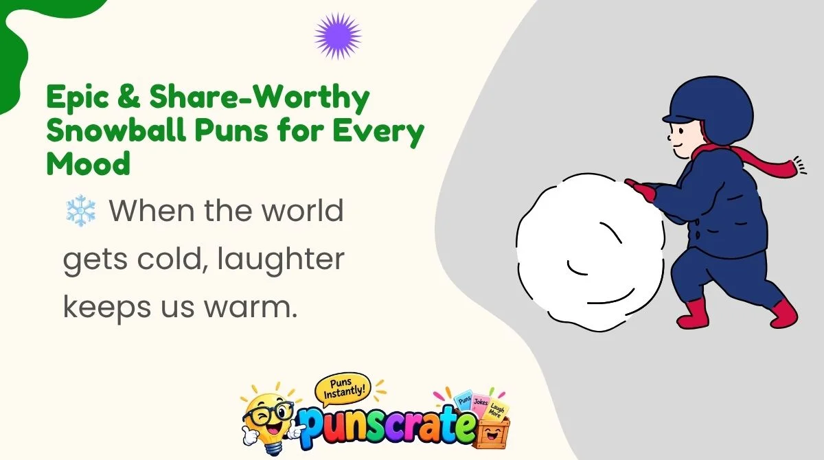 epic-and-share-worthy-snowball-puns-for-every-mood Epic & Share-Worthy Snowball Puns for Every Mood