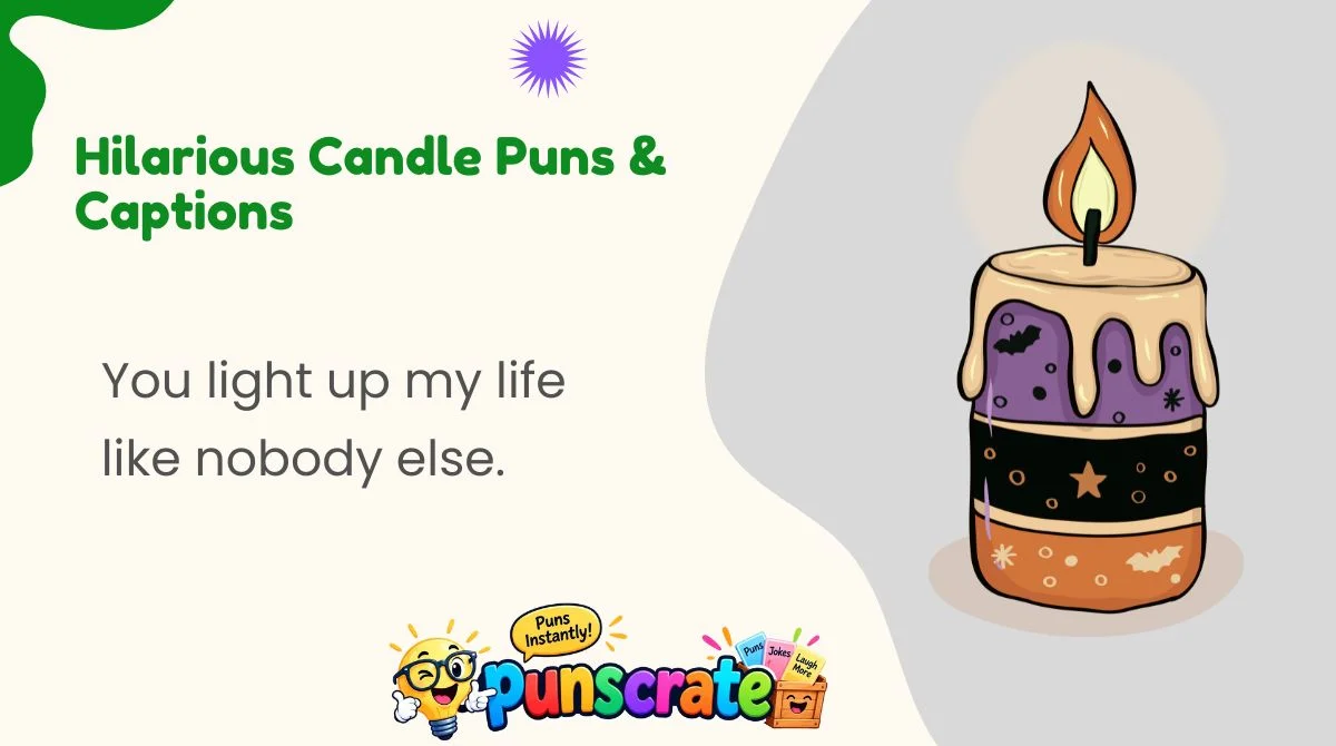 hilarious-candle-puns-and-captions Hilarious Candle Puns & Captions