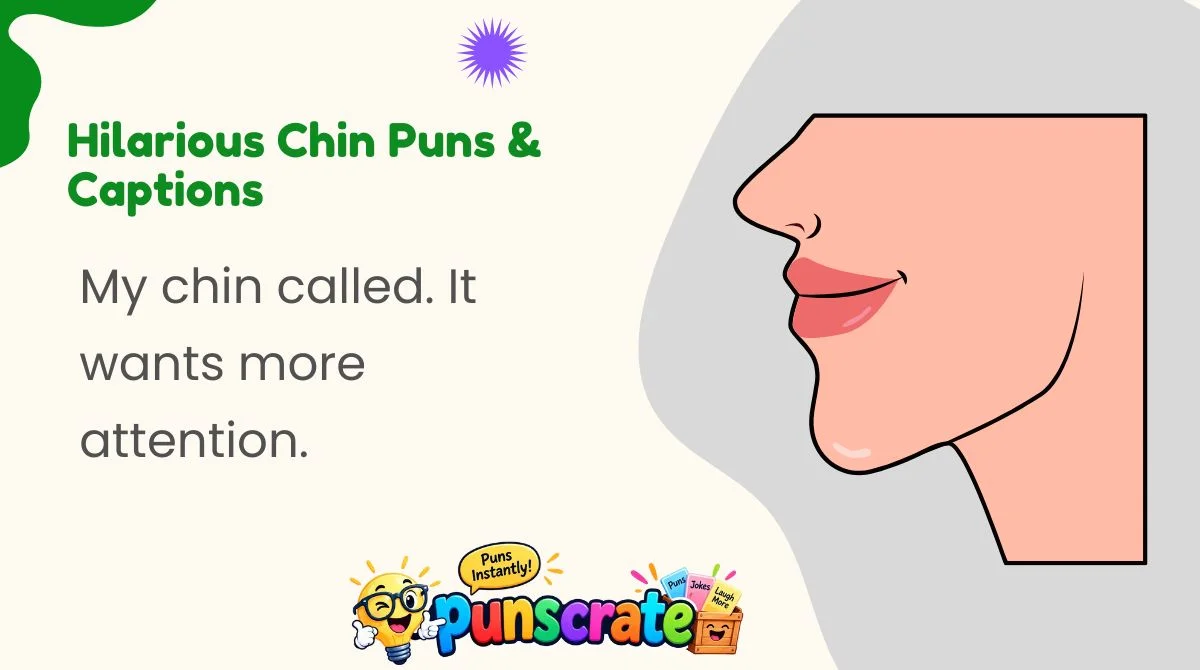 hilarious-chin-puns-and-captions Hilarious Chin Puns & Captions