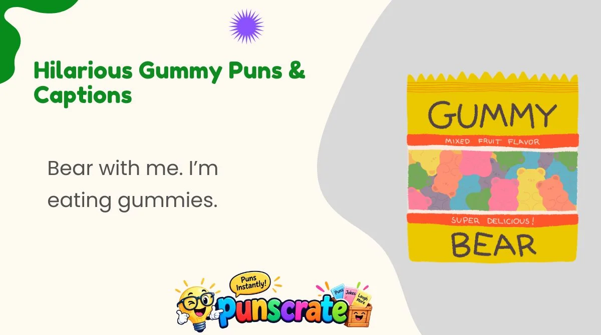 hilarious-gummy-puns-and-captions Hilarious Gummy Puns & Captions