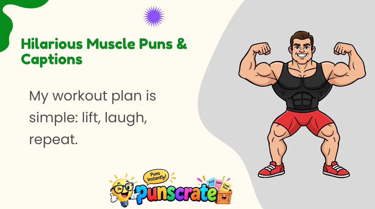 hilarious-muscle-puns-and-captions Hilarious Muscle Puns & Captions