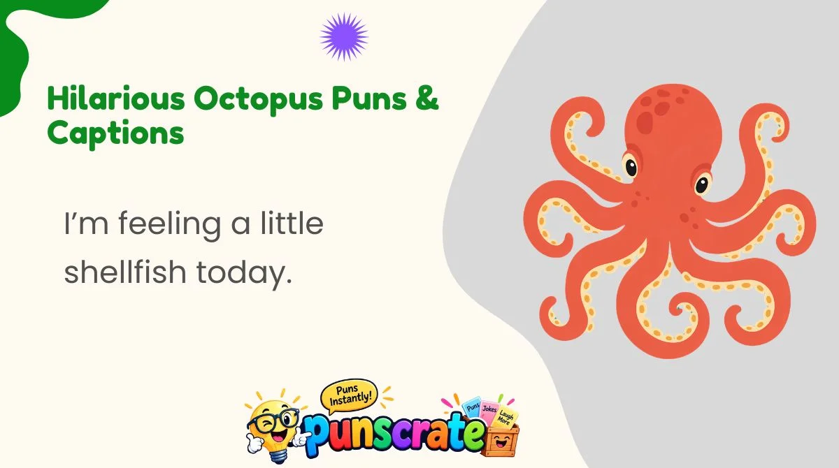 Hilarious Octopus Puns & Captions
