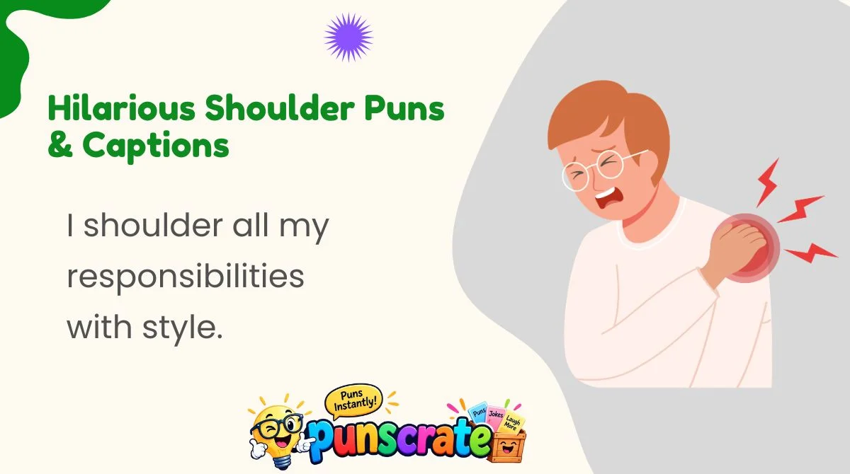 hilarious-shoulder-puns-and-captions Hilarious Shoulder Puns & Captions