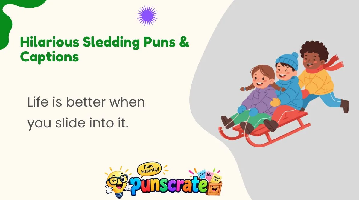 Hilarious Sledding Puns & Captions