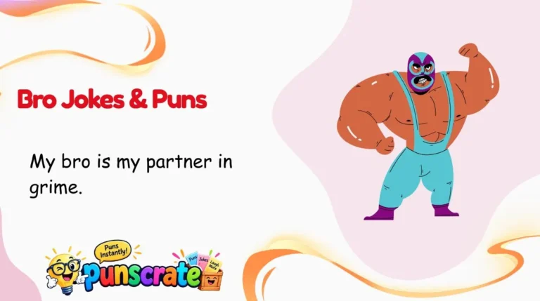 Bro Jokes & Puns