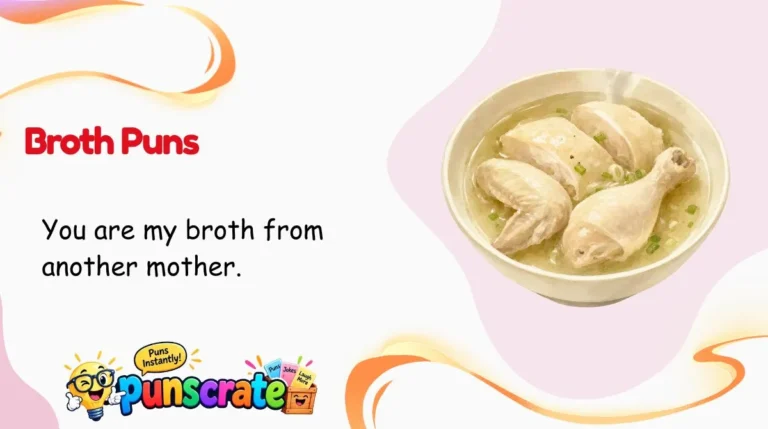 Broth Puns