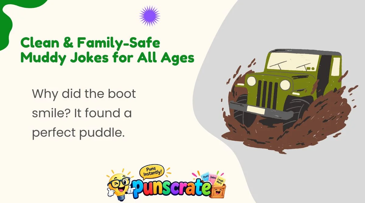 clean-and-family-safe-muddy-jokes-for-all-ages Clean & Family-Safe Muddy Jokes for All Ages