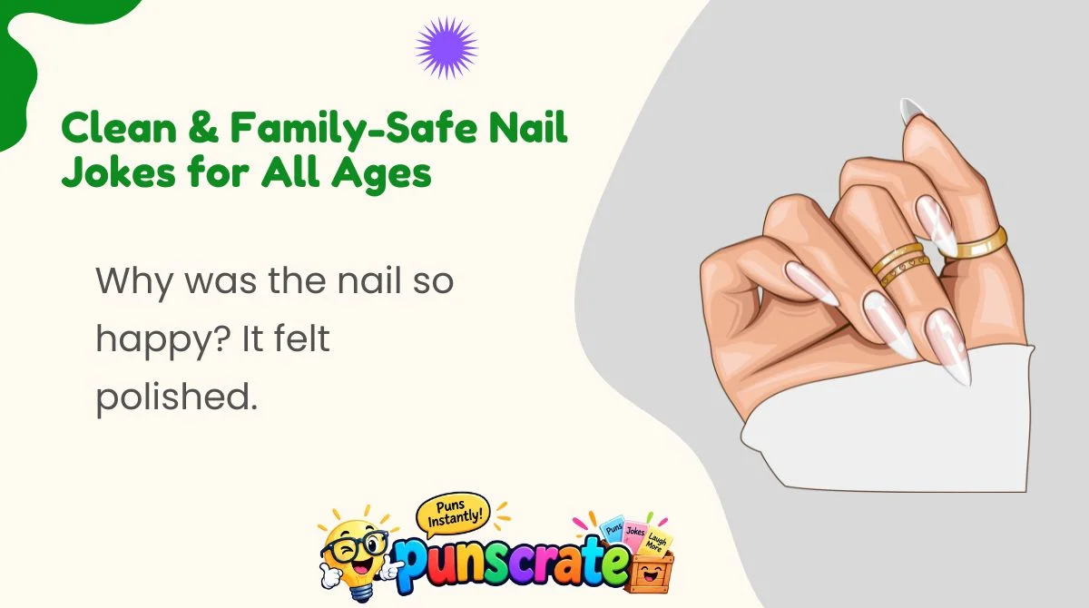 Clean & Family-Safe Nail Jokes for All Ages 