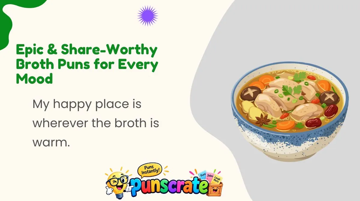 Epic & Share-Worthy Broth Puns for Every Mood
