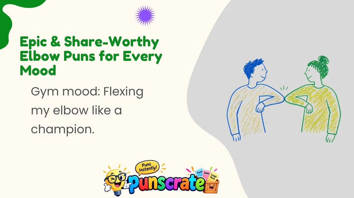 Epic & Share-Worthy Elbow Puns for Every Mood 
