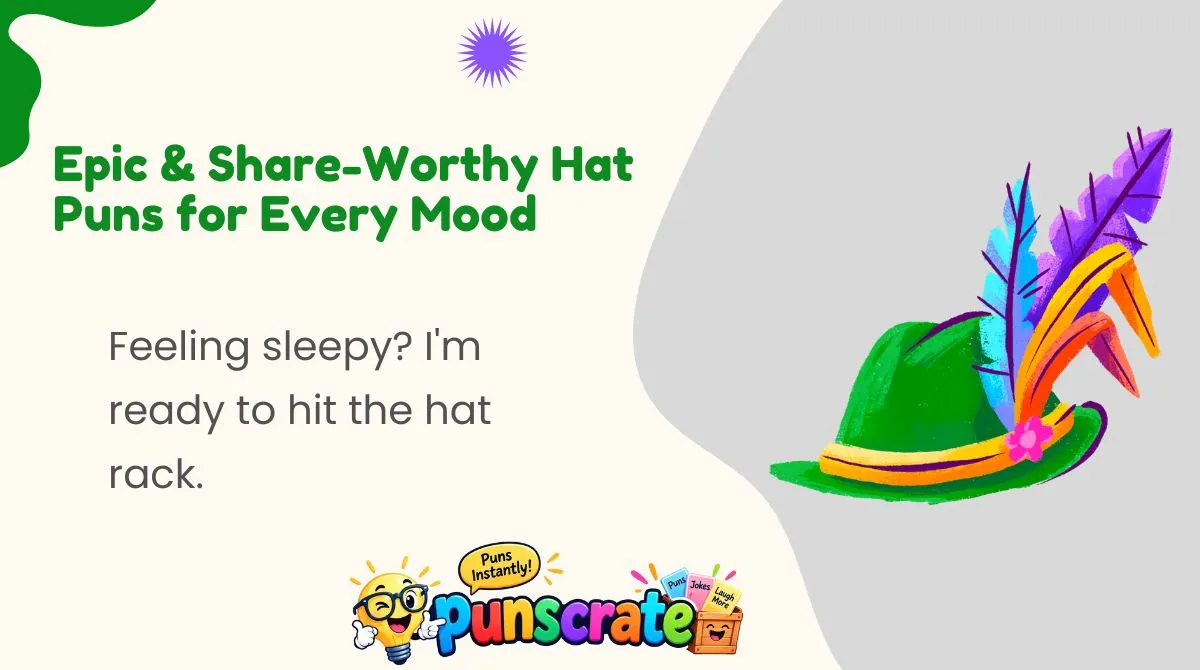 Epic & Share-Worthy Hat Puns for Every Mood