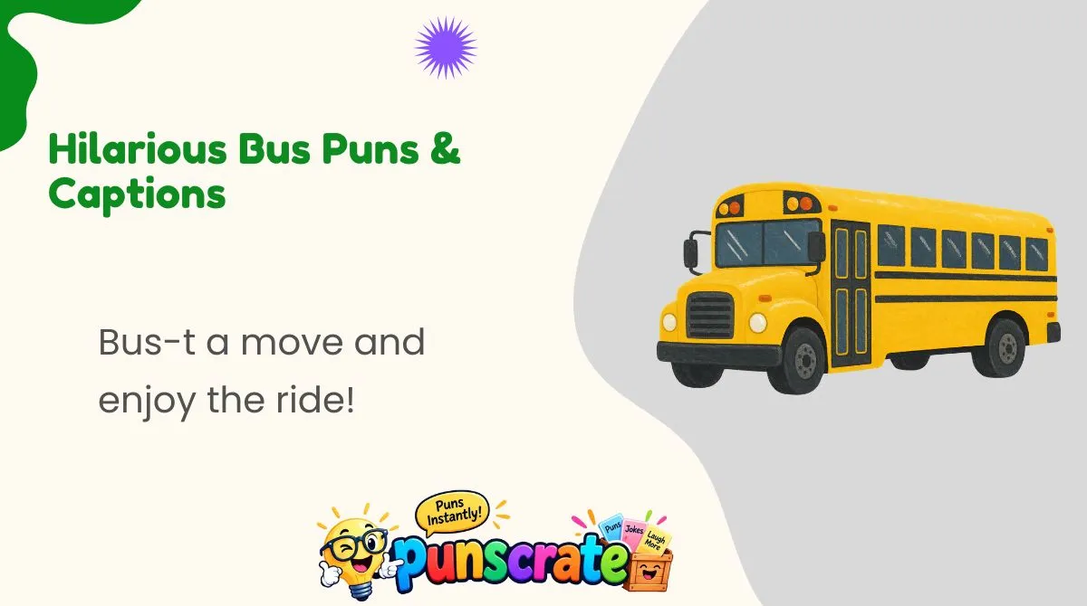 Hilarious Bus Puns & Captions