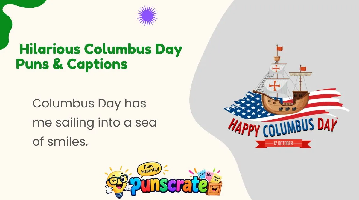 hilarious-columbus-day-puns-and-captions Hilarious Columbus Day Puns & Captions