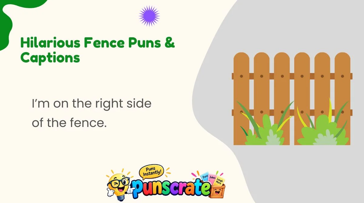Hilarious Fence Puns & Captions 