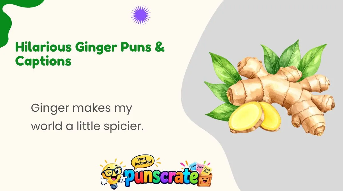 hilarious-ginger-puns-and-captions Hilarious Ginger Puns & Captions