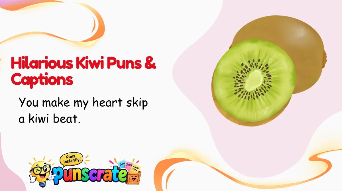 hilarious-kiwi-puns-and-captions Hilarious Kiwi Puns & Captions