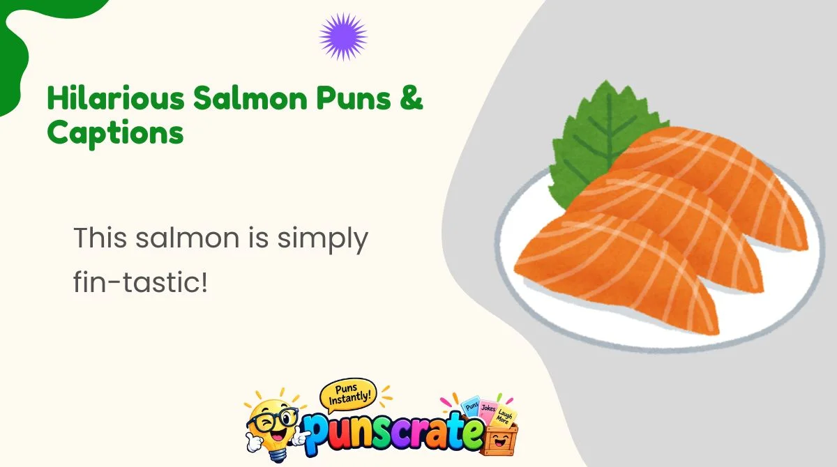 hilarious-salmon-puns-and-captions Hilarious Salmon Puns & Captions