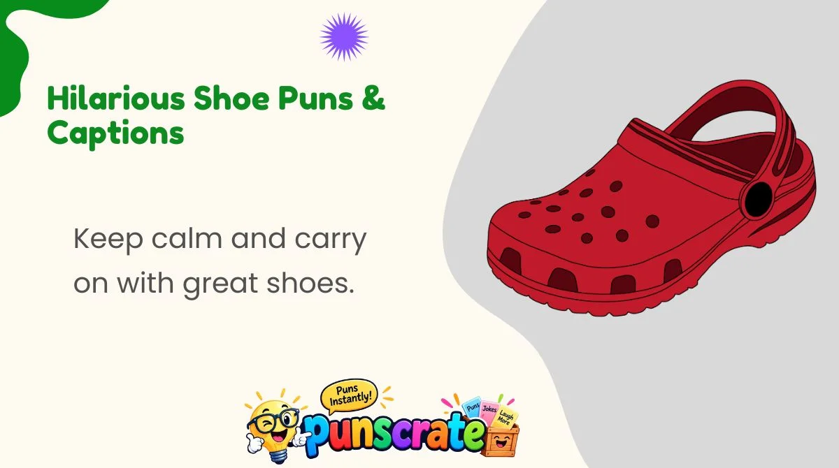 Hilarious Shoe Puns & Captions