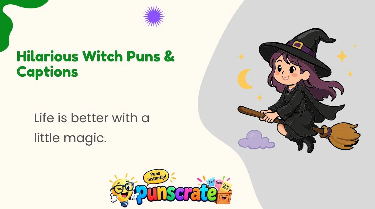 hilarious-witch-puns-and-captions Hilarious Witch Puns & Captions